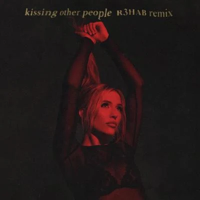 Lennon Stella/Adam MelchorKissing Other People (R3HAB Remix)