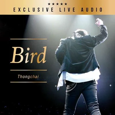 Bird ThongchaiBird Thongchai EXCLUSIVE LIVE AUDIO