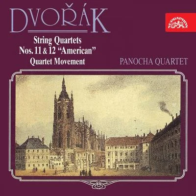 Panocha QuartetDvořák: String Quartets Nos. 11 & 12