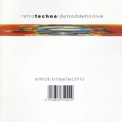 X-RayRetro TechnoDetroit Definitive - Emotions Electric