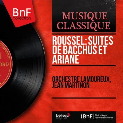 Jean Martinon/Sir Adrian Boult/Nikolai Malko/Eric TuxenRoussel: Suites de Bacchus et Ariane (Mono Version)