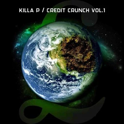 Killa PCredit Crunch, Vol. 1