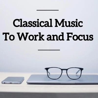 Igor StravinskyClassical Music To Work and Focus