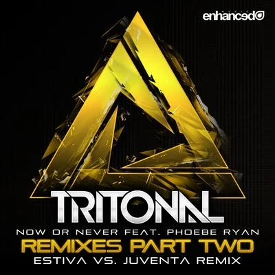 TritonalMicky BlueJuventaNow Or Never (Remixes Pt. 2)