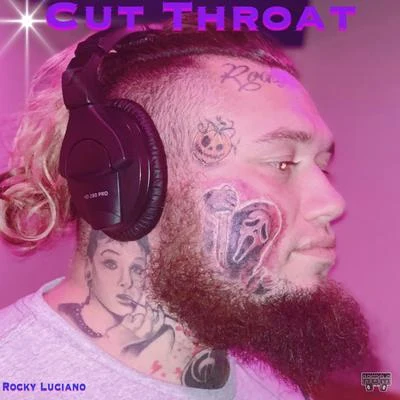 Rocky Luciano/Forgiato Blow/Bezz BelieveCut Throat