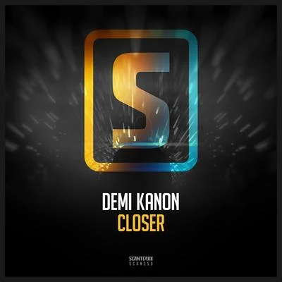 Demi KanonCloser