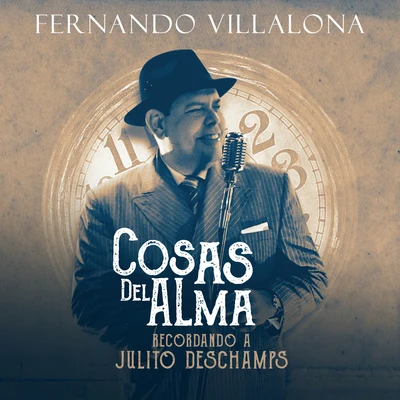 Fernando VillalonaCosas del Alma (Recordando a Julito Deschamps)