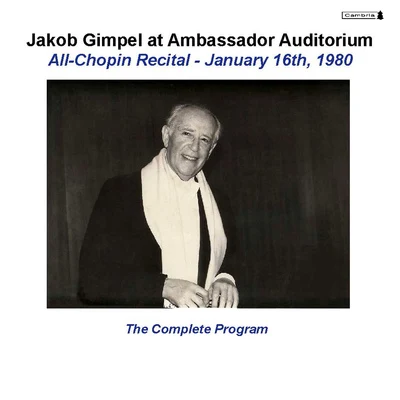 Jakob GimpelCHOPIN, F.: Piano Music (Jakob Gimpel at Ambassador Auditorium, Vol. 4)