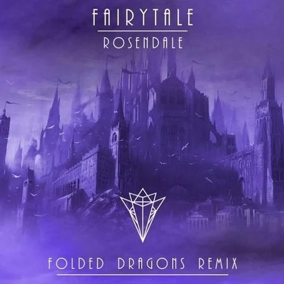 Folded DragonsFairytale (Folded Dragons Remix)