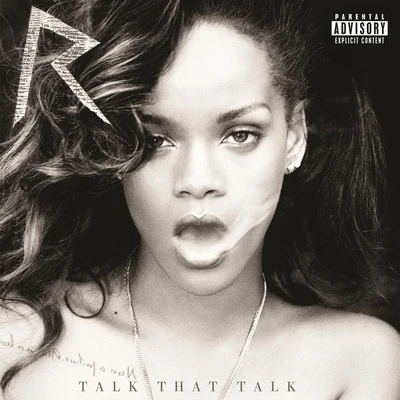 Gioni/Rihanna/Calvin HarrisTalk That Talk (Deluxe Edition)