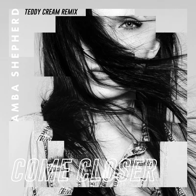 Amba ShepherdCome Closer (Teddy Cream Remix)