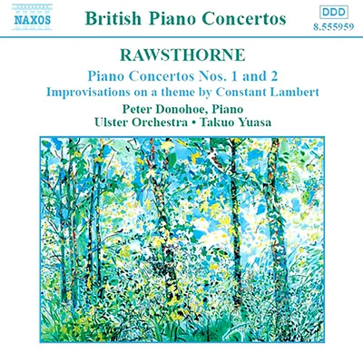 Peter DonohoeRAWSTHORNE: Piano Concertos Nos. 1 and 2