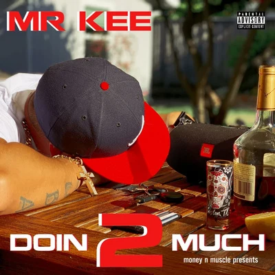 Mr. Kee/Duke Sheisty/Brown Skin ArtistsDoin 2 Much