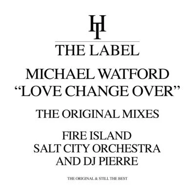 Michael WatfordLove Change Over (The Original Mixes)