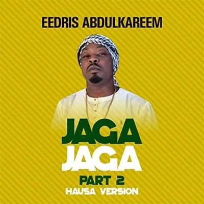 Eedris Abdulkareem/Mike Pam/Keke/Quintino & BlasterjaxxJaga Jaga (Uncensored Hausa Version)