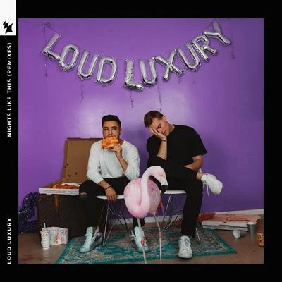 Loud LuxuryNights Like This (Remixes)