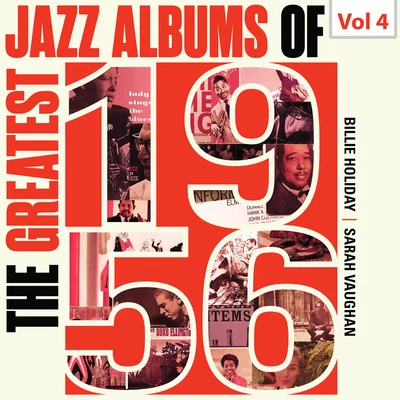 Paul QuinichetteThe Greatest Jazz Albums of 1956, Vol. 4