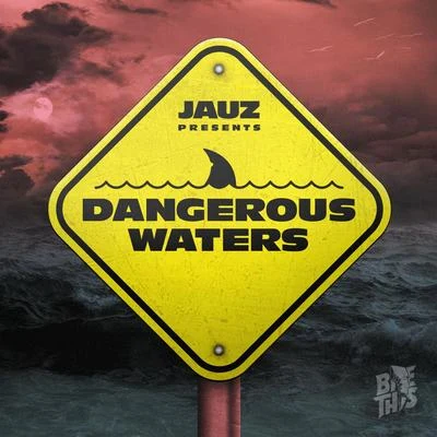 Jauz/BorgoreDangerous Waters