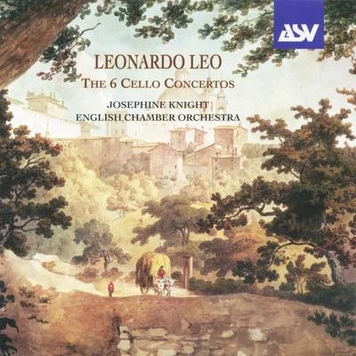 English Chamber Orchestra/Josephine Knight/Stephanie GonleyLeonardo Leo: The 6 Concertos for Cello, Strings and Continuo