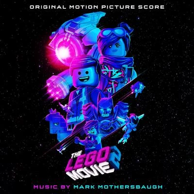 Mark MothersbaughThe LEGO® Movie 2: The Second Part (Original Motion Picture Score)