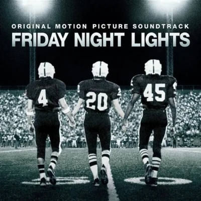 Explosions In The SkyFriday Night Lights (Original Motion Picture Soundtrack)