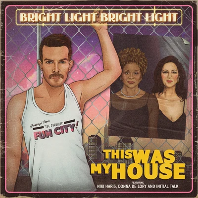 Andy Bell/Bright Light Bright LightThis Was My House