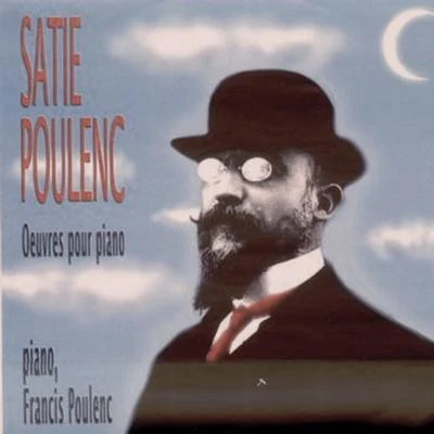 Francis PoulencSatie & Poulenc: Works