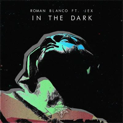 D3EPANK/Roman BlancoIn the Dark