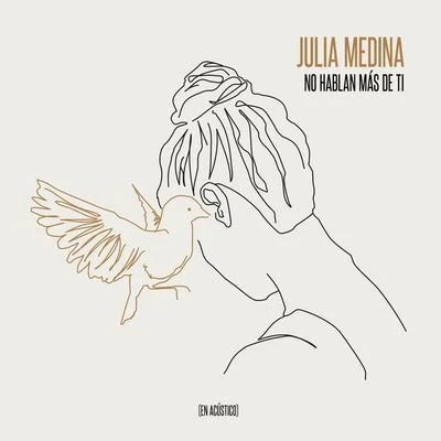 Julia MedinaNo Hablan Más De Ti (En Acústico)