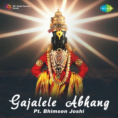 Pt. Bhimsen Joshi/Khansahib Abdul Karim KhanGajalele Abhang