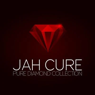 Jah CureJah Cure Pure Diamond Collection