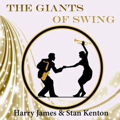 PestalozzaThe Giants of Swing, Harry James & Stan Kenton