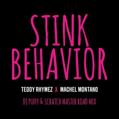 Machel Montano/Angela Hunte/Krs./Kerwin Du BoisStink Behavior (DJ Puffy & Scratch Master Road Mix)