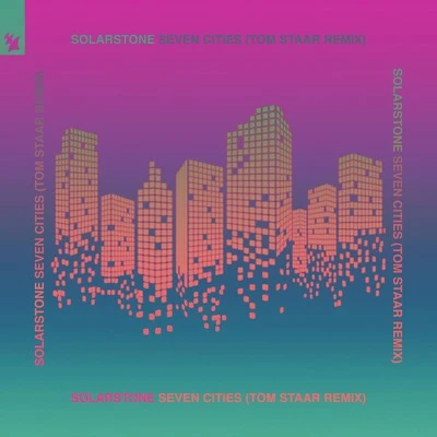 Tom Staar/Stretch & VernSeven Cities (Tom Staar Remix)