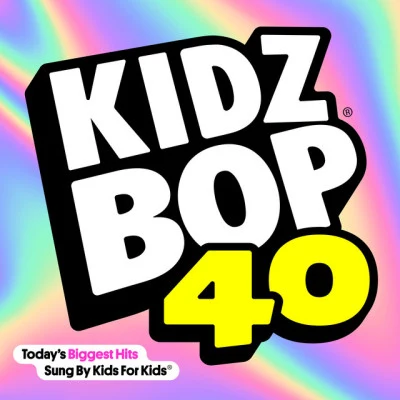 Kidz Bop KidsKIDZ BOP 40