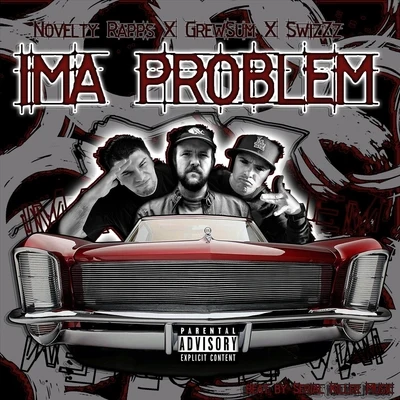 GrewsumIma Problem (feat. Swizzz)