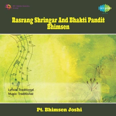 Pt. Bhimsen JoshiRasrang Shringar And Bhakti Pandit Bhimsen