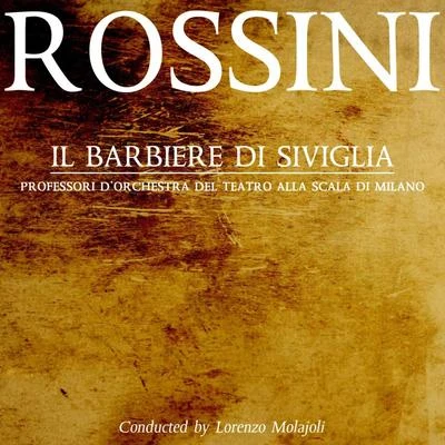 Orchestra e Coro del Teatro alla Scala/Lorenzo MolajoliIl Barbiere Di Siviglia