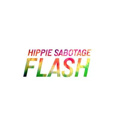 Hippie Sabotage/Alex WileyFlash