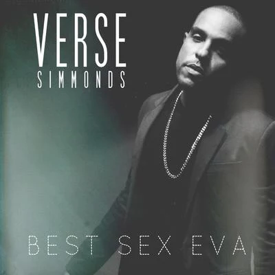 Verse SimmondsBest Sex Eva - Single