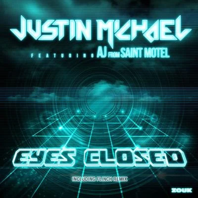 Justin Michael/Stereo Mutants/DJ MFR/Monte la Rue/Southpaw/Demarkus Lewis/Hideo Kobayashi/DJ Romain/Souldoubt/Johnny DangerousEyes Closed (feat. AJ from Saint Motel) - EP