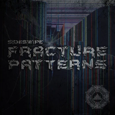 Sideswipe/DJ Manny/Jonny Megabyte/Plot Twist/Quintino & Blasterjaxx/Homesick/Philthkids/Leatherface/HeskFracture Patterns