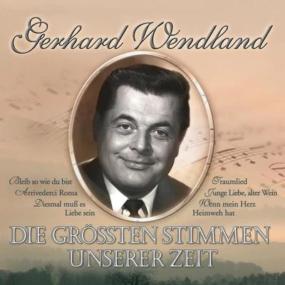 Gerhard WendlandDie grössten Stimmen unserer Zeit