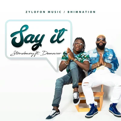 StonebwoySay It (feat. Demarco)