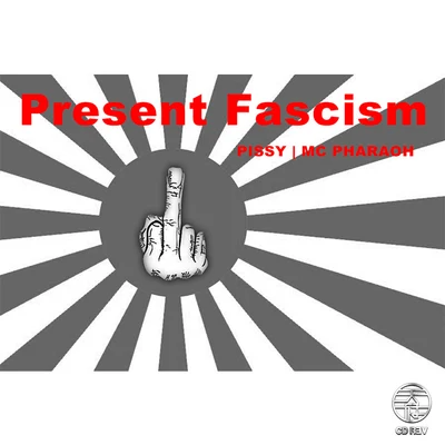 天府事變CDREVPresent Fascism | PISSY&MC Pharaoh