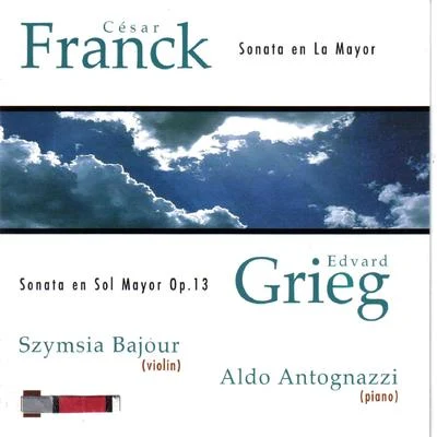 César Franck/Willem van Otterloo/Netherlands Chamber ChoirCésar Franck: Sonata para Violín y Piano en La Mayor - Edvard Grieg: Sonata para Violín y Piano en Sol Mayor Op. 13