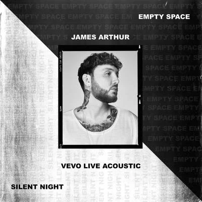 James Arthur/Martin JensenEmpty SpaceSilent Night - Vevo Live Acoustic