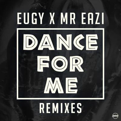 Ceeza/Eugy/Mr. EaziDance For Me (Remixes)