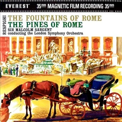 ottorino respighiRespighi: The Fountains of Rome & The Pines of Rome