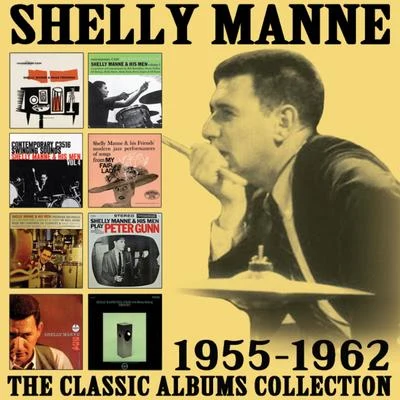 Shelly ManneThe Classic Albums Collection: 1955 - 1962